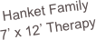 Hanket Family
7’ x 12’ Therapy